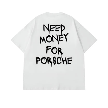 Need Money For Porsche Tee